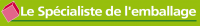 LE SPECIALISTE DE L EMBALLAGE