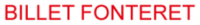 BILLET FONTERET