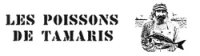 LES POISSONS DE TAMARIS