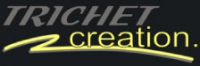TRICHET CREATION