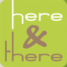 HERE & THERE
