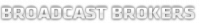 BROADCAST BROKERS