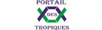 PORTAIL DES TROPIQUES