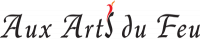 AUX ARTS DU FEU
