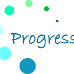 PROGRESS