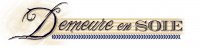DEMEURE EN SOIE