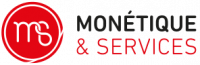 MONETIQUE ET SERVICES