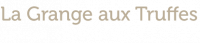 LA GRANGE AUX TRUFFES