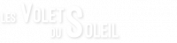 LES VOLETS DU SOLEIL