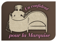 UN CONFIDENT POUR LA MARQUISE