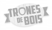 LES TRONES DE BOIS