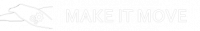 MAKE IT MOVE