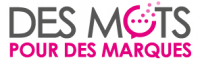 DES MOTS POUR DES MARQUES