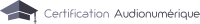 CERTIFICATION AUDIONUMERIQUE